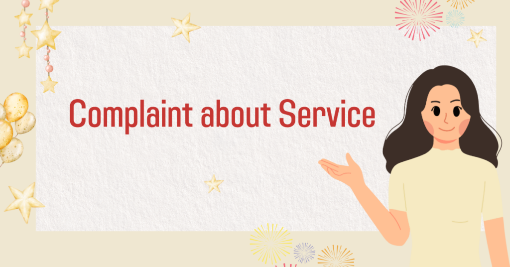 Complaint about Service